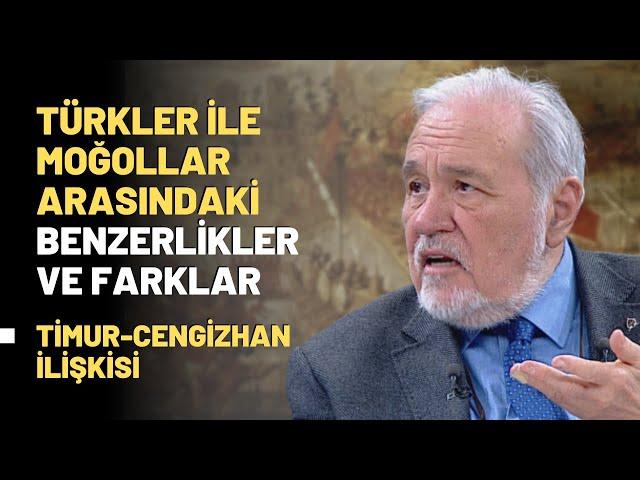 Türkler İle Moğollar Arasındaki Benzerlikler ve Farklar..Timur-Cengizhan İlişkisi..