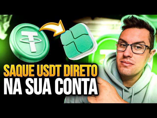 COMO SACAR USDT DIRETO PARA CONTA BANCÁRIA VIA PIX