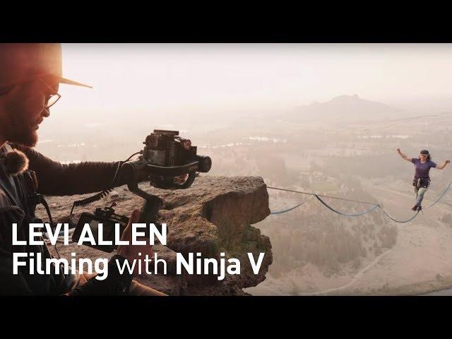 Atomos Creators | Levi Allen – Taking Your Filming Higher With the Ninja V
