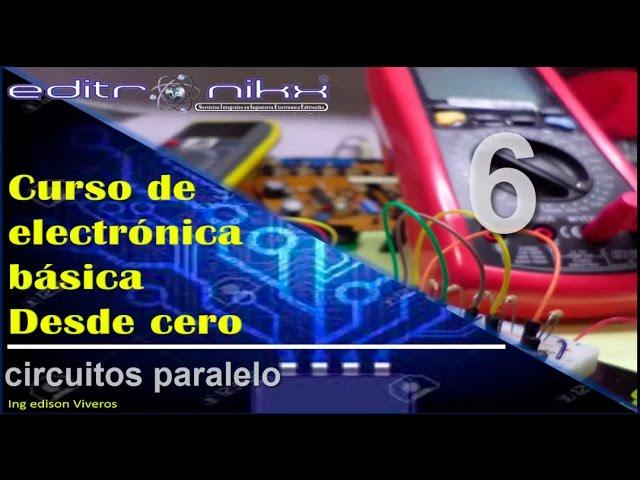 curso de electrónica básica desde cero | Basic electronics course (#6 circuito paralelo)