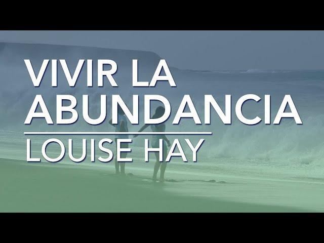 Vivir la abundancia | Louise Hay | por Dennise CB