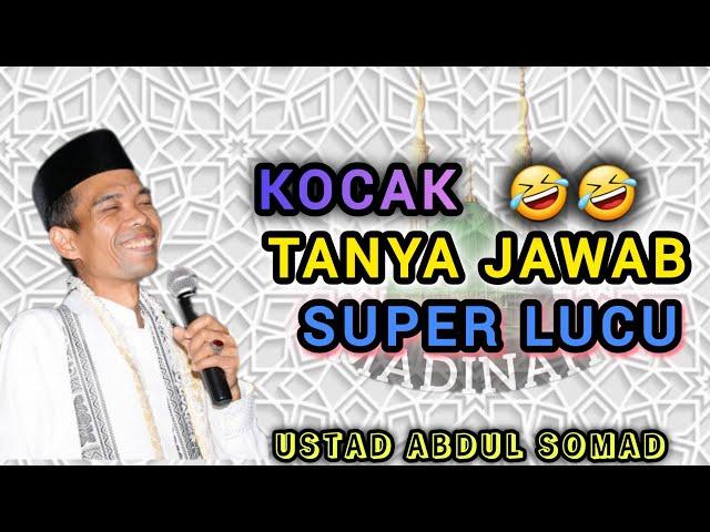 TANYA JAWAB SUPER LUCU' ustad abdul somad