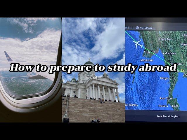 How to Prepare to Study Abroad..?