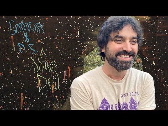 A Shaw Deal (2025) feat. Geologist from Animal Collective | A Musician and A Filmmaker - episode 25