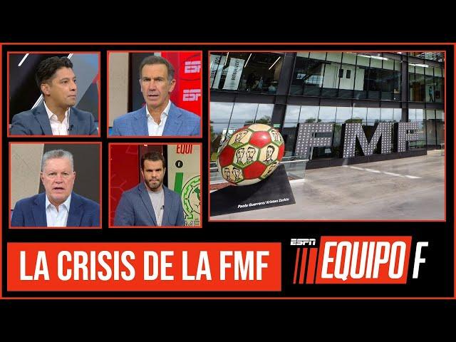 SELECCIÓN DE MÉXICO en su PEOR MOMENTO de directivos ¿Se resolverá la CRISIS en la FMF? | Equipo F