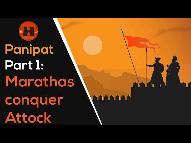 Panipat : 1 - Marathas Conquer Attock | Bravery of Sabaji Shinde