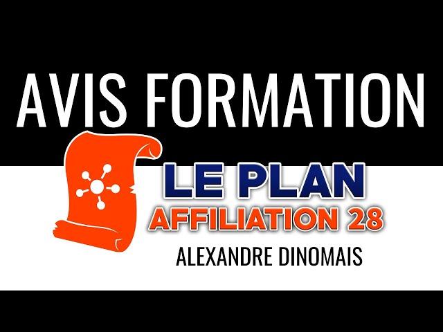 Avis Formation en ligne : Plan Affiliation28 (Alexandre Dinomais)