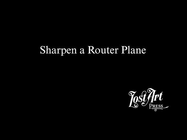 Sharpen a Router Plane