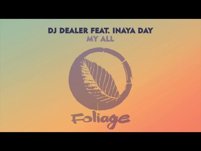 DJ Dealer feat. Inaya Day – My All (David Harness Thread Mix)