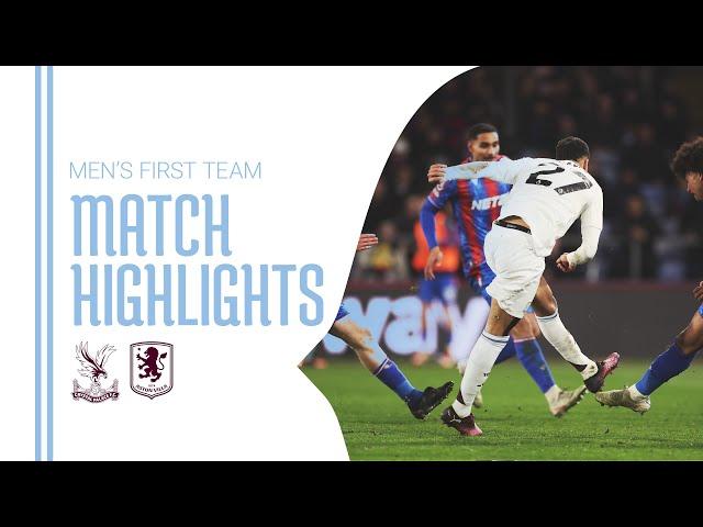 HIGHLIGHTS | Crystal Palace 4-1 Aston Villa