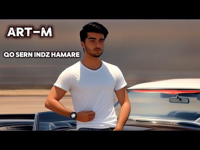 ART-M - QO SERN INDZ HAMARE ! PREMIERE ARTEM ANDREASYAN - QO SERN INDZ HAMARE