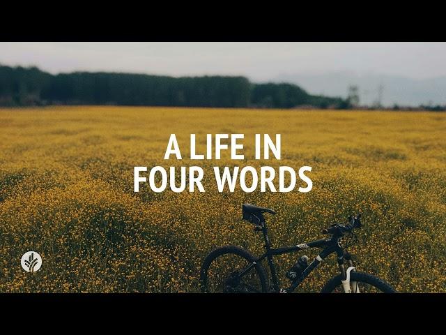 A Life in Four Words | Audio Reading | Our Daily Bread Devotional | August 21, 2024