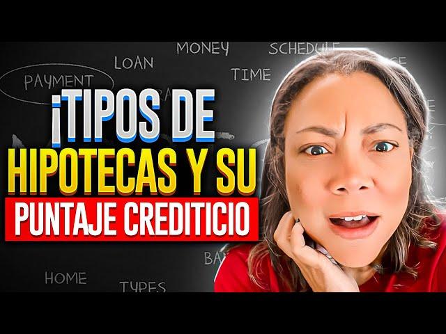 Tipos de Hipoteca y su Puntaje Crediticio - Aidelis Leon - Realtor®️