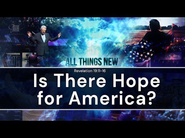 Is There Hope for America?  |  Dr. Jack Graham