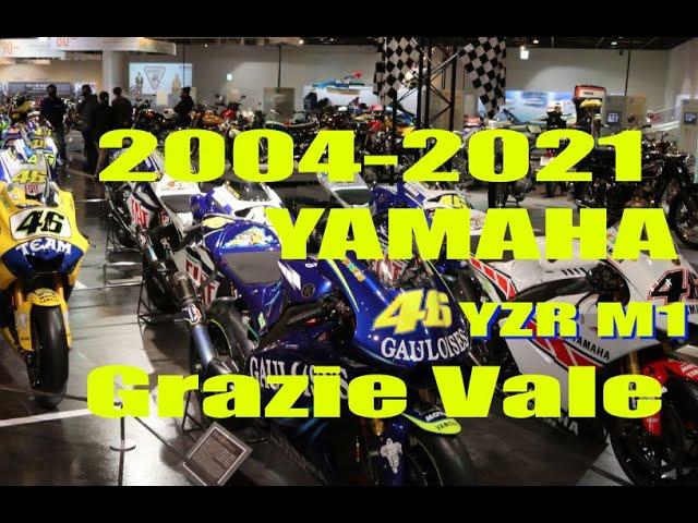 GrazieVale!! Rossi's baby YAMAHA YZR M1 from 2004 to 2021