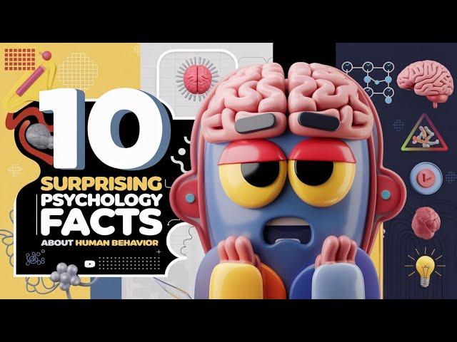 Unlocking Minds:10 Surprising Psychology Facts About Human Behavior