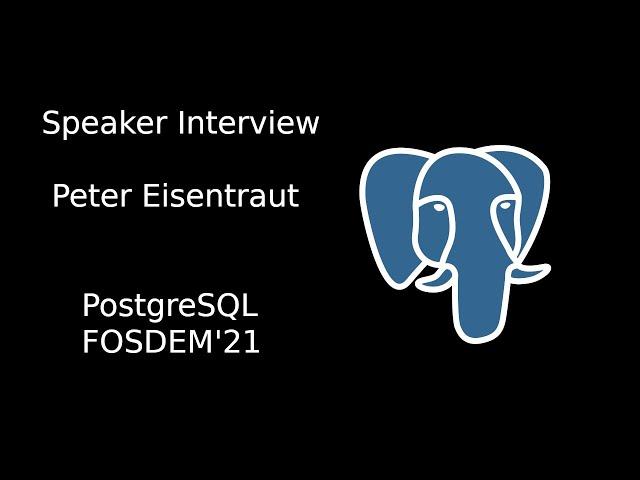 FOSDEM 2021, Interview with Peter Eisentraut