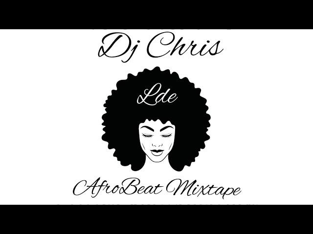 Dj Chris AfroBeat Mix 2023