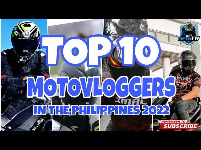 TOP 10 MOTOVLOGGERS IN THE PHILIPPINES 2022