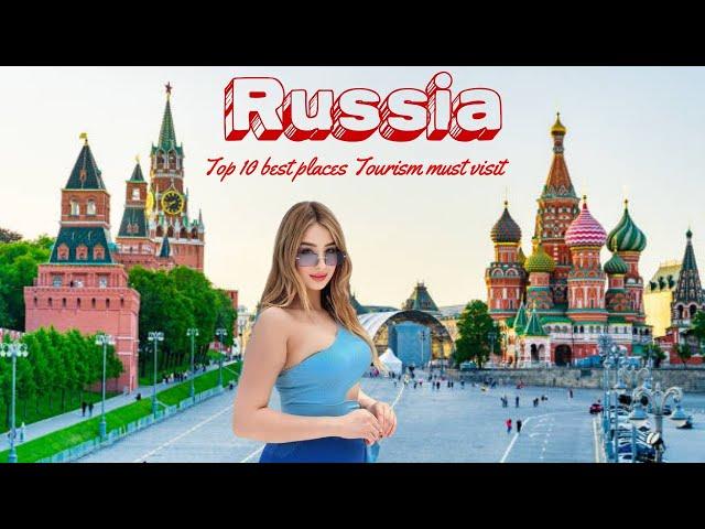 10 Best Places to Visit in Russia