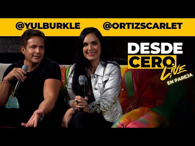 Yul Burkle y Scarlet Ortiz en #DesdeCero