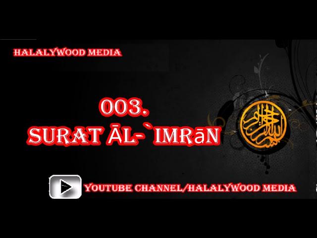 003. Surat  Āl-i-`Imrān (Family of Imran) || Mishary Bin Rashid Al-Afasy (HD Audio)