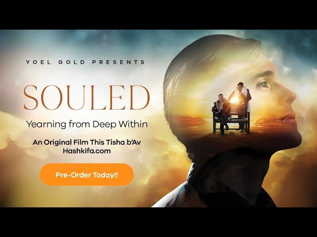 SOULED (Tisha b’Av film 2023 trailer)