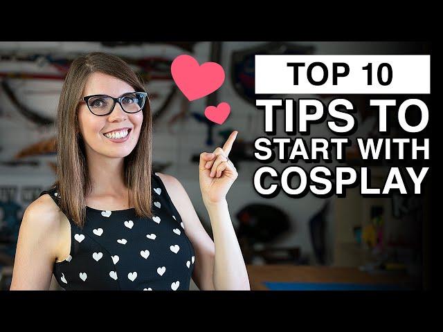 10 Tips how YOU can start with cosplay!