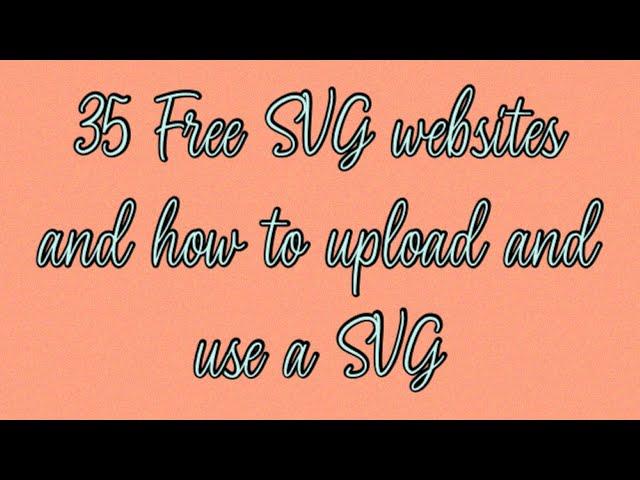 35 websites to get free svgs and how to use them