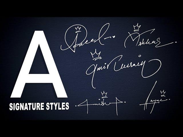 A signature Styles | Signature for my Name Start with A | Signature of A