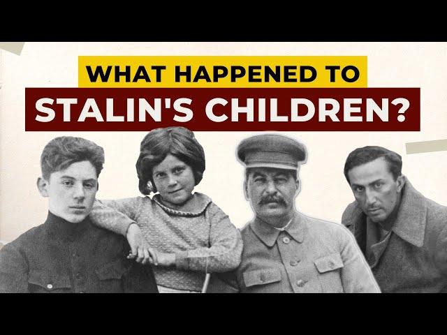 What Happened to Joseph Stalin’s children?