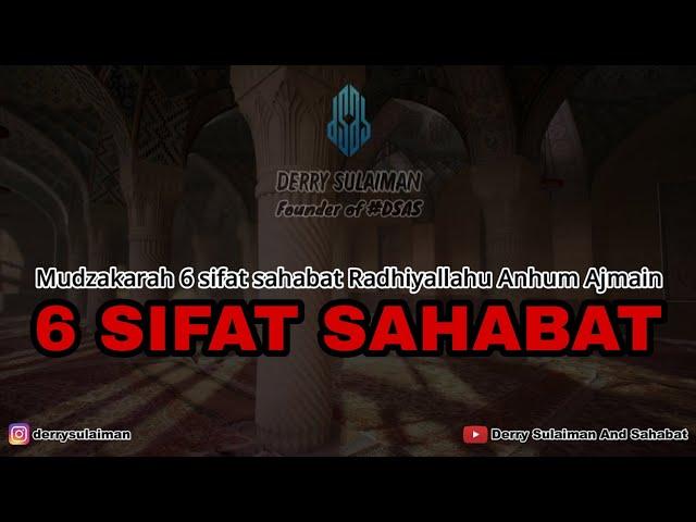 MUDZHAKARAH 6 SIFAT SAHABAT