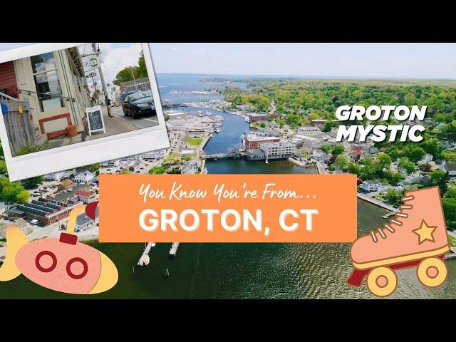 You Know You're From Groton, CONNECTICUT if...