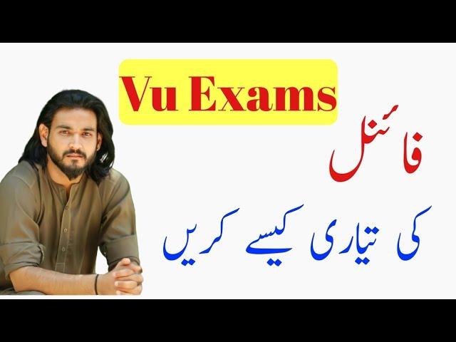 How To Prepare For Final term Exams Of Virtual University