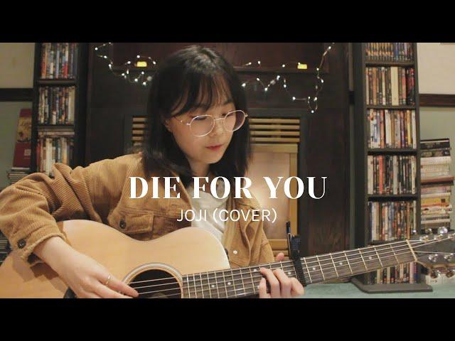 Die For You - Joji (Cover)