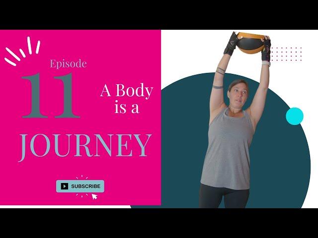 A Body is a Journey | Midlife Self-Care and Wellness Vlog: Episode 11