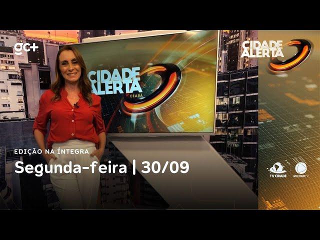 Cidade Alerta CE | 30/09/24 | Acompanhe as principais notícias do dia!