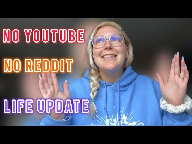 No More Reddit & No More YouTube & New Merch - What’s Been Going On? Life Update