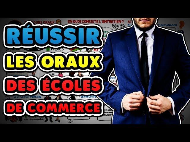 ECOLE DE COMMERCE : Comment Réussir les Oraux ? - Concours Grande Ecole