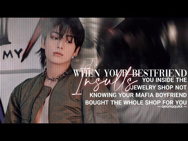 When Your Bestfriend Insults you Inside the Jewelry Shop not knowing- || Jungkook FF || Oneshot