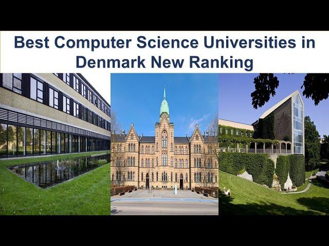 Best Computer Science Universities In Denmark New Ranking