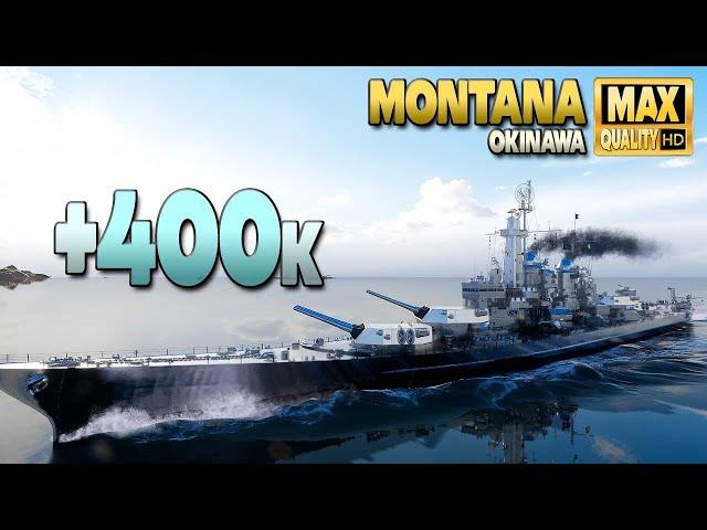 Battleship Montana: Huge +400k on map Okinawa - World of Warships