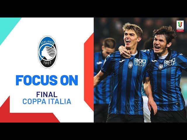 Watch Out for Atalanta | Focus On | Coppa Italia Frecciarossa 2023/24
