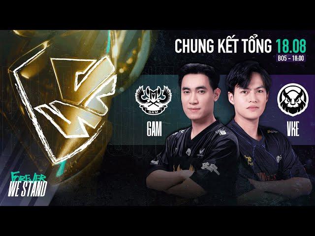 GAM vs VKE (BO5) | VCS 2024 MÙA HÈ - CHUNG KẾT TỔNG | 18.08.2024