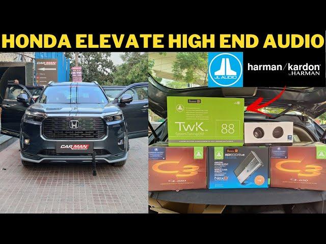 Honda ELEVATE loaded with High END JL AUDIO C3 Setup  HARMAN KARDON  RTA TUNING | CAR MAN INDIA