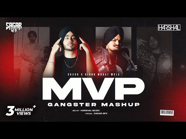 MVP Gangster Mashup | Harshal Music | Shubh X Sidhu Moose Wala | MVP X Safety Off | Punjabi Mashup