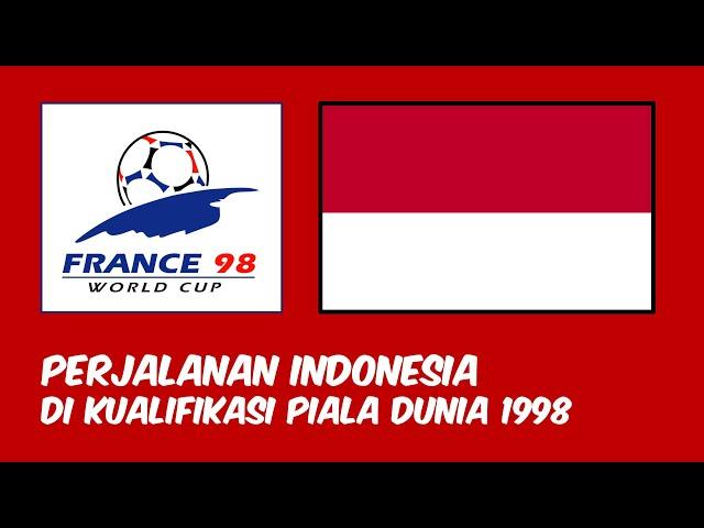 PERJALANAN TIMNAS INDONESIA DI KUALIFIKASI PIALA DUNIA 1998