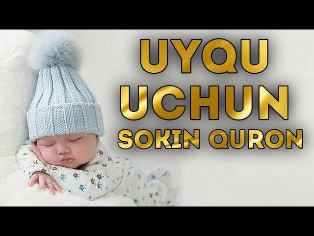 ҚАЛБ ОРОМИ УЧУН ГЎЗАЛ ҚУРОН ТИНГЛАЙМИЗ | UYQU UCHUN SOKIN QURON"