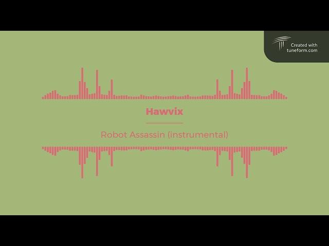 Hawvix - Robot Assassin (инструментальная версия)
