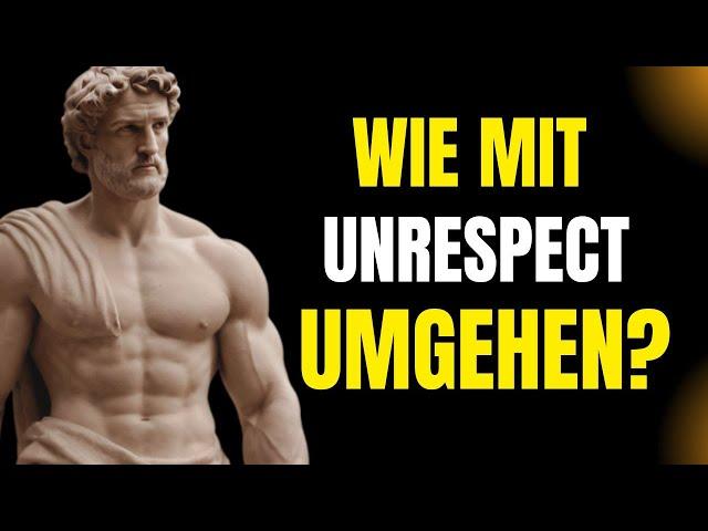 10 STOISCHE LEHREN, UM MIT UNRESPECT UMZUGEHEN (PFLICHT) | STOIZISMUS